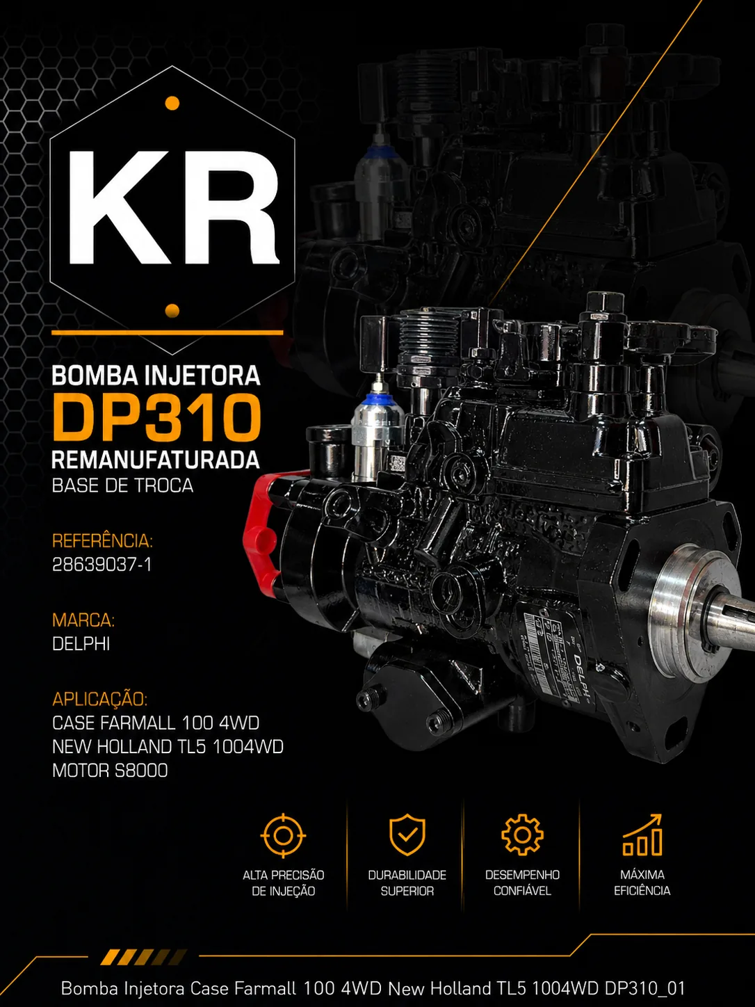 Bomba Injetora DP310 Remanufaturada Case Farmall 100 / New Holland TL5 — Delphi P/N 28639037-1